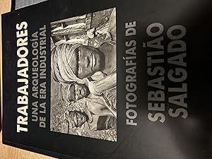 Seller image for Trabajadores, Una Arqueologa De La Era Industrial. Fotografas De Sebastio Salgado for sale by Cotswold Rare Books