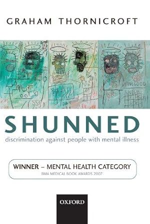 Bild des Verkufers fr Shunned: Discrimination Against People with Mental Illness zum Verkauf von WeBuyBooks