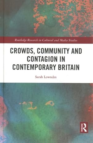 Seller image for Crowds, Community and Contagion in Contemporary Britain for sale by GreatBookPrices