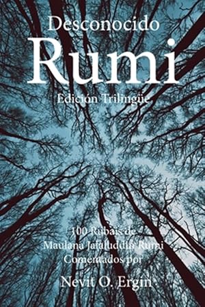 Seller image for Desconocido Rumi: Seleccin de Rubas de Maulana Jalaluddin Rumi y Comentarios por Nevit O. Ergin -Language: spanish for sale by GreatBookPrices
