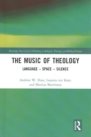 Immagine del venditore per Music of Theology : Language, Space and Silence venduto da GreatBookPrices