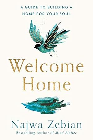 Image du vendeur pour Welcome Home: A Guide to Building a Home For Your Soul mis en vente par WeBuyBooks