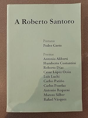 Imagen del vendedor de A ROBERTO SANTORO a la venta por FELISBERTA LIBROS