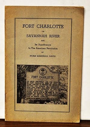 Bild des Verkufers fr Fort Charlotte on Savannah River and Its Significance in the American Revolution zum Verkauf von Cat's Cradle Books