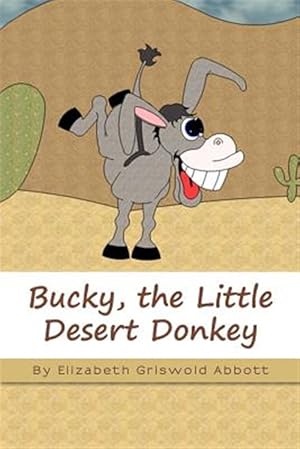 Imagen del vendedor de Bucky, the Little Desert Donkey a la venta por GreatBookPrices