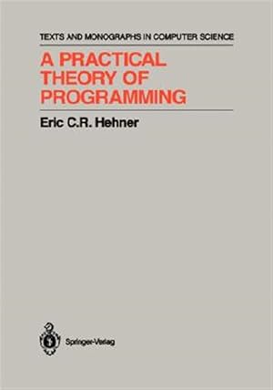 Seller image for Practical Theory of Programming for sale by GreatBookPrices