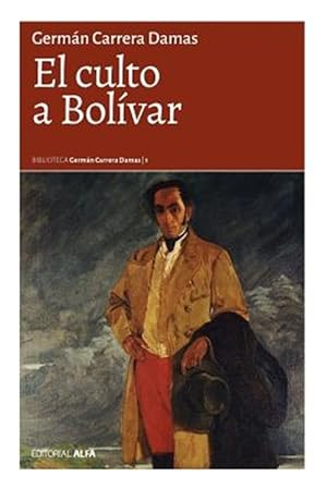 Bild des Verkufers fr El Culto a Bolivar -Language: spanish zum Verkauf von GreatBookPrices