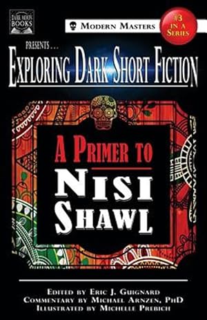 Seller image for Exploring Dark Short Fiction #3: A Primer to Nisi Shawl for sale by GreatBookPrices