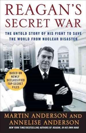 Seller image for Reagan's Secret War : The Untold Story of His Fight to Save the World from Nuclear Disaster for sale by GreatBookPrices