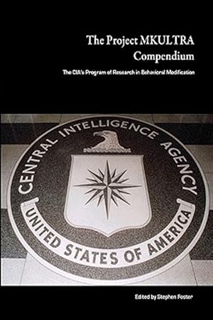 Seller image for Project Mkultra Compendium : The Cia's Program of Research in Behavioral Modification for sale by GreatBookPrices