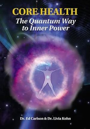 Seller image for Core Health : The Quantum Way to Inner Power for sale by GreatBookPricesUK