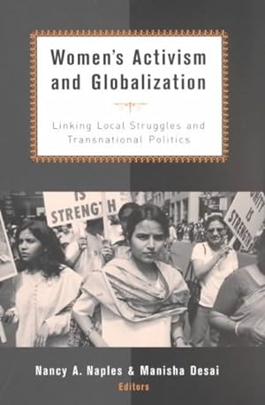 Image du vendeur pour Women's Activism and Globalization : Linking Local Struggles and Transnational Politics mis en vente par GreatBookPrices