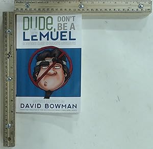 Seller image for Dude, Don't Be a Lemuel: A Teenage Guide to Avoiding Lemuelitis for sale by Jenson Books Inc