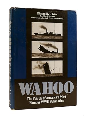 Seller image for WAHOO : The Patrols of America's Most Famous WWII Submarine for sale by Rare Book Cellar