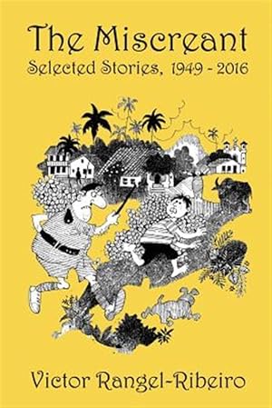 Seller image for The Miscreant: Selected Stories, 1949-2016 for sale by GreatBookPrices