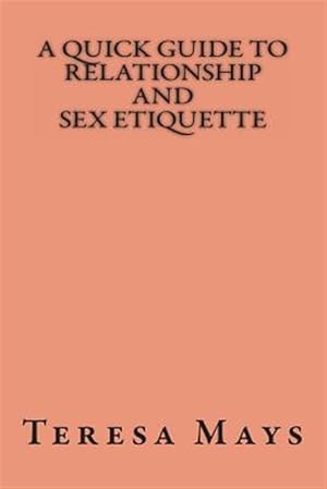 Bild des Verkufers fr Quick Guide to Relationship and Sex Etiquette zum Verkauf von GreatBookPrices