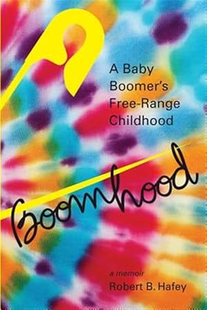 Seller image for Boomhood: A Baby Boomer's Free-Range Childhood for sale by GreatBookPricesUK