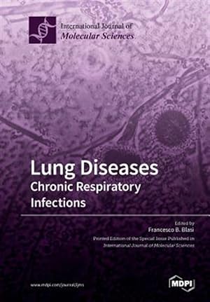 Immagine del venditore per Lung Diseases: Chronic Respiratory Infections venduto da GreatBookPrices
