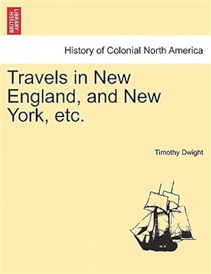 Seller image for Travels in New England, and New York, etc. for sale by GreatBookPrices