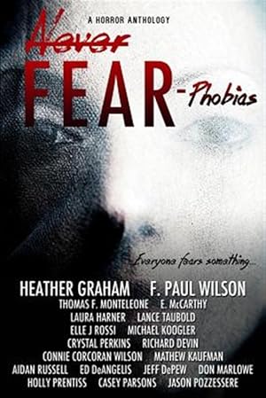 Seller image for Never Fear - Phobias: Everyone Fears Something. for sale by GreatBookPrices