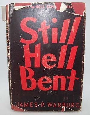 Seller image for Still Hell Bent for sale by Easy Chair Books