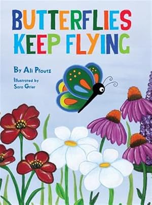 Bild des Verkufers fr Butterflies Keep Flying zum Verkauf von GreatBookPrices