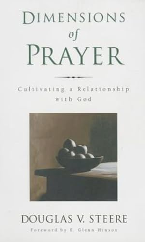 Imagen del vendedor de Dimensions of Prayer : Cultivating a Relationship With God a la venta por GreatBookPrices