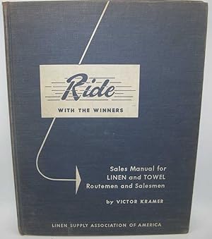 Ride with the Winners: A Practical Case Book on the Linen and Towel Supply Business from the Poin...