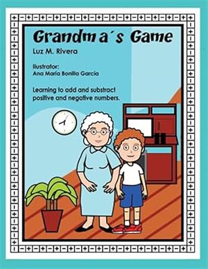 Seller image for Grandma's Game: Learning to add and subtract positive and negative numbers for sale by GreatBookPrices