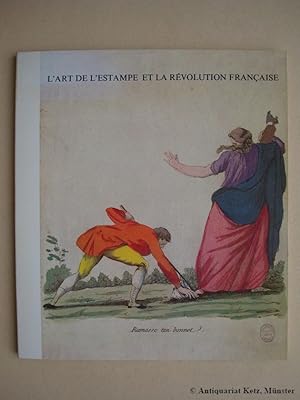 Seller image for L'art de l'estampe et la revolution francaise. Muse Carnavalet, Paris, 27 juin - 20 novembre 1977. for sale by Antiquariat Hans-Jrgen Ketz