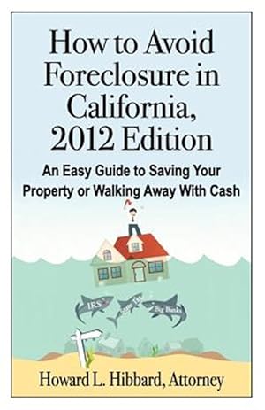 Bild des Verkufers fr How to Avoid Foreclosure in California, 2012 Edition zum Verkauf von GreatBookPrices