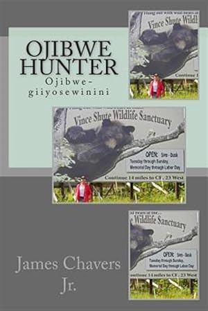 Seller image for Ojibwe Hunter : Ojibwe-Giiyosewinini for sale by GreatBookPrices