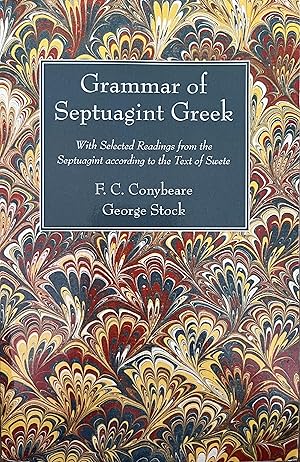 Imagen del vendedor de Grammar of Septuagint Greek: With Selected Readings from the Septuagint According to the Text of Swete a la venta por Object Relations, IOBA