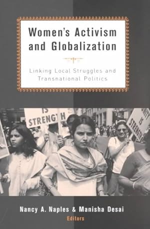 Image du vendeur pour Women's Activism and Globalization : Linking Local Struggles and Transnational Politics mis en vente par GreatBookPrices