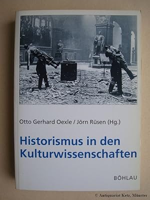 Seller image for Historismus in den Kulturwissenschaften. Geschichtskonzepte, historische Einschtzungen, Grundlagenprobleme. for sale by Antiquariat Hans-Jrgen Ketz