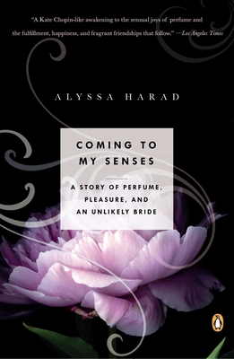 Imagen del vendedor de Coming to My Senses: A Story of Perfume, Pleasure, and an Unlikely Bride (Paperback or Softback) a la venta por BargainBookStores