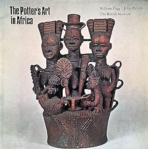 Bild des Verk�ufers f�r The Potter's Art in Africa zum Verkauf von Object Relations IOBA PBFA