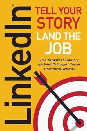 Bild des Verkufers fr Linkedin : Tell Your Story, Land the Job zum Verkauf von GreatBookPrices