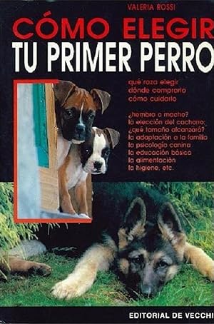 Immagine del venditore per Cmo Elegir Tu Primer Perro (Spanish Edition) venduto da Librairie Cayenne
