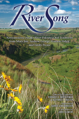 Imagen del vendedor de River Song: Naxiyamt'ama (Snake River-Palouse) Oral Traditions from Mary Jim, Andrew George, Gordon Fisher, and Emily Peone (Paperback or Softback) a la venta por BargainBookStores
