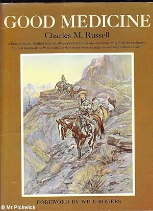 Good Medicine: The Illustrated Letters of Charles M. Russell