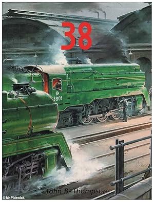 Imagen del vendedor de 38: The C38 Class Pacific Locomotives of the N. S W. Government Railways a la venta por Mr Pickwick's Fine Old Books