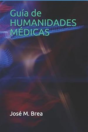 Image du vendeur pour Gua de HUMANIDADES MDICAS -Language: spanish mis en vente par GreatBookPrices