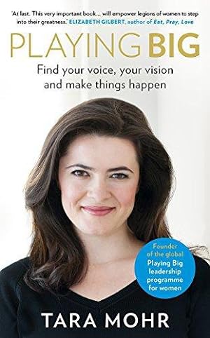 Bild des Verkufers fr Playing Big: Find Your Voice, Your Vision and Make Things Happen zum Verkauf von WeBuyBooks