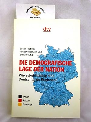 Bild des Verkufers fr Die demografische Lage der Nation : Wie zukunftsfhig sind Deutschlands Regionen? , [Daten, Fakten, Analysen]. zum Verkauf von Chiemgauer Internet Antiquariat GbR