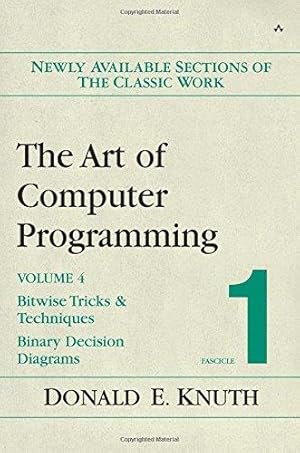 Bild des Verkufers fr The Art of Computer Programming, Volume 4, Fascicle 1: Bitwise Tricks & Techniques; Binary Decision Diagrams zum Verkauf von WeBuyBooks