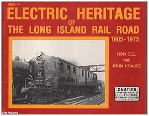 Seller image for Electric Heritage of the Long Island Rail Road 1905 - 1975 for sale by Mr Pickwick's Fine Old Books