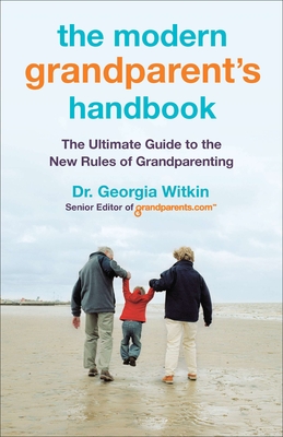 Seller image for The Modern Grandparent's Handbook: The Ultimate Guide to the New Rules of Grandparenting (Paperback or Softback) for sale by BargainBookStores