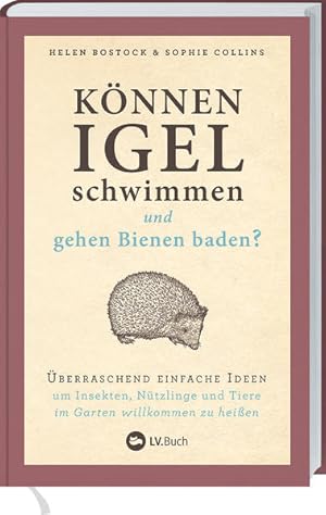 Können Igel schwimmen und gehen Bienen baden? Überraschend einfache Ideen, um Insekten, Nützlinge...