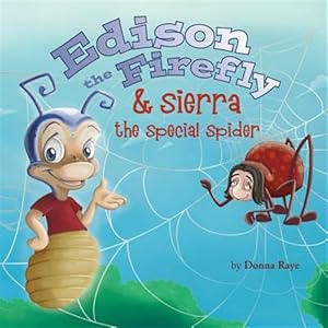 Seller image for Edison the Firefly & Sierra the Special Spider for sale by GreatBookPrices